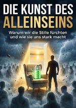 Die Kunst des Alleinseins Cover des Buches Die Kunst des Alleinseins (ISBN: 9783565210541)