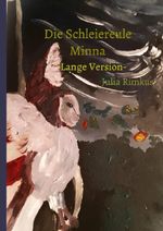 Die Schleiereule Minna -Lange Version- Cover des Buches Die Schleiereule Minna -Lange Version- (ISBN: 9783565212507)