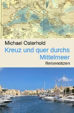 Kreuz und quer durchs Mittelmeer Cover des Buches Kreuz und quer durchs Mittelmeer (ISBN: 9783565229130)