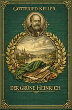 Gottfried Keller / Der grüne Heinrich Cover des Buches Gottfried Keller / Der grüne Heinrich (ISBN: 9783565232352)