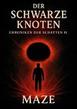 Chroniken der Schatten / Chroniken der Schatten II - Der Schwarze Knoten Cover des Buches Chroniken der Schatten / Chroniken der Schatten II - Der Schwarze Knoten (ISBN: 9783565250066)