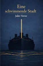 Literarisches Gold / Eine schwimmende Stadt Cover des Buches Literarisches Gold / Eine schwimmende Stadt (ISBN: 9783565252893)