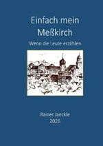 Einfach mein Meßkirch Cover des Buches Einfach mein Meßkirch (ISBN: 9783565256549)