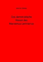 Das demokratische Wesen des Marxismus-Leninismus Cover des Buches Das demokratische Wesen des Marxismus-Leninismus (ISBN: 9783565261093)