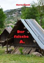 Der falsche A. Cover des Buches Der falsche A. (ISBN: 9783565272105)