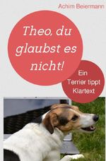 Theo, du glaubst es nicht! Cover des Buches Theo, du glaubst es nicht! (ISBN: 9783565281190)