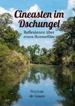 Cineasten im Dschungel Cover des Buches Cineasten im Dschungel (ISBN: 9783565281312)