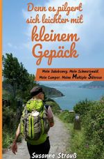 Denn es pilgert sich leichter mit kleinem Gepäck Cover des Buches Denn es pilgert sich leichter mit kleinem Gepäck (ISBN: 9783565302352)