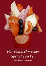 Für Pizzaschmecker Sprüche lecker Cover des Buches Für Pizzaschmecker Sprüche lecker (ISBN: 9783565304394)