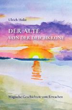 Der Alte von der Deichkrone Cover des Buches Der Alte von der Deichkrone (ISBN: 9783565320080)