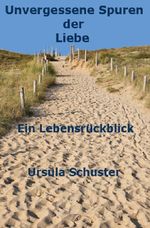 Unvergessene Spuren der Liebe Cover des Buches Unvergessene Spuren der Liebe (ISBN: 9783565321575)