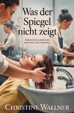 Was der Spiegel nicht zeigt Cover des Buches Was der Spiegel nicht zeigt (ISBN: 9783565325559)