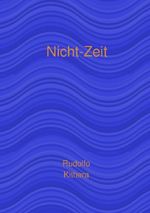 Nicht-Zeit Cover des Buches Nicht-Zeit (ISBN: 9783565330225)