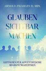 Glauben sichtbar machen Cover des Buches Glauben sichtbar machen (ISBN: 9783565332328)