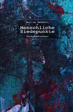 Menschliche Siedepunkte Cover des Buches Menschliche Siedepunkte (ISBN: 9783565336579)