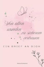 Von alten Wunden zu sicherem Vertrauen Cover des Buches Von alten Wunden zu sicherem Vertrauen (ISBN: 9783565341597)