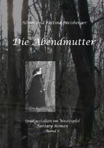 Die Abendmutter Cover des Buches Die Abendmutter (ISBN: 9783565346813)