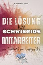 Die Lösung für schwierige Mitarbeiter Cover des Buches Die Lösung für schwierige Mitarbeiter (ISBN: 9783565372027)