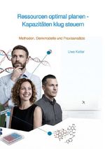 Ressourcen optimal planen - Kapazitäten klug steuern Cover des Buches Ressourcen optimal planen - Kapazitäten klug steuern (ISBN: 9783565375868)