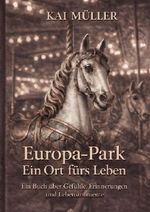 Europa-Park - Ein Ort fürs Leben Cover des Buches Europa-Park - Ein Ort fürs Leben (ISBN: 9783565378661)