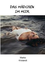 Das Mädchen im Moor Cover des Buches Das Mädchen im Moor (ISBN: 9783565382293)