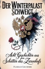 Der Winterpalast schweigt Cover des Buches Der Winterpalast schweigt (ISBN: 9783565389667)