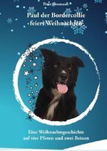 Paul der Bordercollie feiert Weihnachten Cover des Buches Paul der Bordercollie feiert Weihnachten (ISBN: 9783565408870)