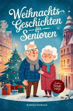 Weihnachtsgeschichten für Senioren Cover des Buches Weihnachtsgeschichten für Senioren (ISBN: 9783565414970)