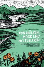 Von Mücken, Moor und Moltebeeren Cover des Buches Von Mücken, Moor und Moltebeeren (ISBN: 9783565417940)