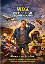 Wege die man nicht planen kann Cover des Buches Wege die man nicht planen kann (ISBN: 9783565418336)