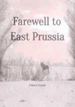 Farewell to East Prussia Cover des Buches Farewell to East Prussia (ISBN: 9783565418473)
