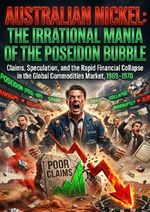 Australian Nickel: The Irrational Mania of the Poseidon Bubble Cover des Buches Australian Nickel: The Irrational Mania of the Poseidon Bubble (ISBN: 9783565422067)
