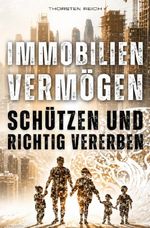 IMMOBILIEN VERMÖGEN SCHÜTZEN & RICHTIG VERERBEN Cover des Buches IMMOBILIEN VERMÖGEN SCHÜTZEN & RICHTIG VERERBEN (ISBN: 9783565424511)