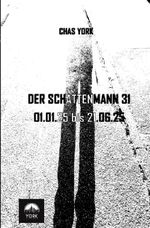 Der Schattenmann / Chas York - Der Schattenmann 31 Cover des Buches Der Schattenmann / Chas York - Der Schattenmann 31 (ISBN: 9783565425389)