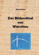 Das Bilderrätsel von Warschau Cover des Buches Das Bilderrätsel von Warschau (ISBN: 9783565426232)