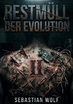 Restmüll der Evolution Cover des Buches Restmüll der Evolution (ISBN: 9783565427420)