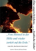 Eine ungeschriebene, ... "Arabische Liebe" ; "Vom Himmel in der Hölle und wieder zurück auf die Erde" Cover des Buches Eine ungeschriebene, ... "Arabische Liebe" ; "Vom Himmel in der Hölle und wieder zurück auf die Erde" (ISBN: 9783565457304)