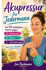 Akupressur für Jedermann Cover des Buches Akupressur für Jedermann (ISBN: 9783565480531)