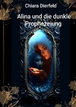 Die Alina Dilogie / Alina und die dunkle Prophezeiung Cover des Buches Die Alina Dilogie / Alina und die dunkle Prophezeiung (ISBN: 9783565483266)