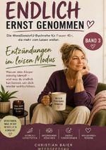 Endlich ernst genommen / Entzündungen im leisen Modus Cover des Buches Endlich ernst genommen / Entzündungen im leisen Modus (ISBN: 9783565493524)