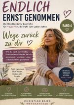 Endlich ernst genommen / Wege zurück zu dir Cover des Buches Endlich ernst genommen / Wege zurück zu dir (ISBN: 9783565493609)
