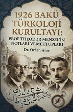 1926 BAKÜ TÜRKOLOJI KURULTAYI: Prof. Theodor Menzel’in Notları ve Mektupları Cover des Buches 1926 BAKÜ TÜRKOLOJI KURULTAYI: Prof. Theodor Menzel’in Notları ve Mektupları (ISBN: 9783565495481)
