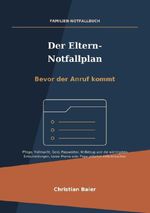 Der Eltern-Notfallplan Cover des Buches Der Eltern-Notfallplan (ISBN: 9783565526093)