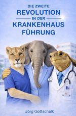 Die zweite Revolution in der Krankenhausführung Cover des Buches Die zweite Revolution in der Krankenhausführung (ISBN: 9783565527816)