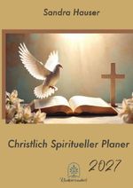Christlich Spiritueller Planer 2027 Cover des Buches Christlich Spiritueller Planer 2027 (ISBN: 9783565528585)
