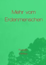 Mehr vom Erdenmenschen Cover des Buches Mehr vom Erdenmenschen (ISBN: 9783565536603)