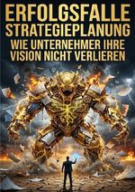 Erfolgs Falle Strategie Planung Cover des Buches Erfolgs Falle Strategie Planung (ISBN: 9783565542727)