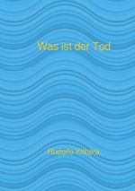 Was ist der Tod Cover des Buches Was ist der Tod (ISBN: 9783565543014)