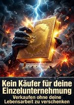 Kein Käufer für deine Einzelunternehmung Cover des Buches Kein Käufer für deine Einzelunternehmung (ISBN: 9783565549931)