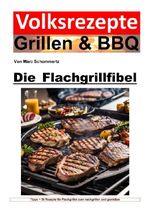 Volksrezepte Grillen und BBQ - Die Flachgrillbibel Cover des Buches Volksrezepte Grillen und BBQ - Die Flachgrillbibel (ISBN: 9783565554751)